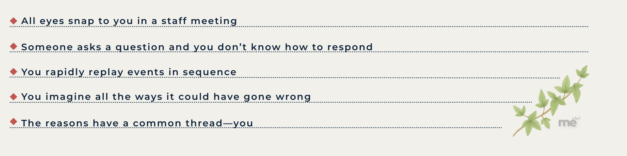 A list describing a workplace anxiety spiral, including being put on the spot in a meeting, replaying events, and imagining everything that could have gone wrong.